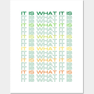 It is what it IS MultiColored green and yellow Posters and Art